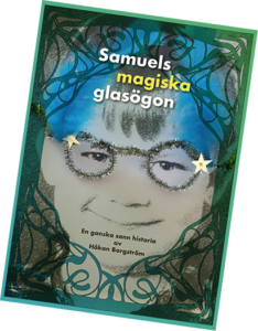 Omslaget till boken Samuels magiska glasögon där man ser ett fotografi av en stiliserad pojke med ett par glasögon av piprensare.